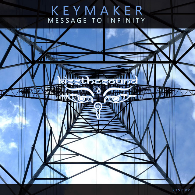 Message To Infinity - Album by Keymaker | Spotify