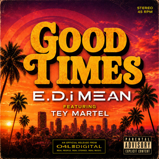 Tey Martel, E.D.I. Mean – Good Times (feat. Tey Martel)