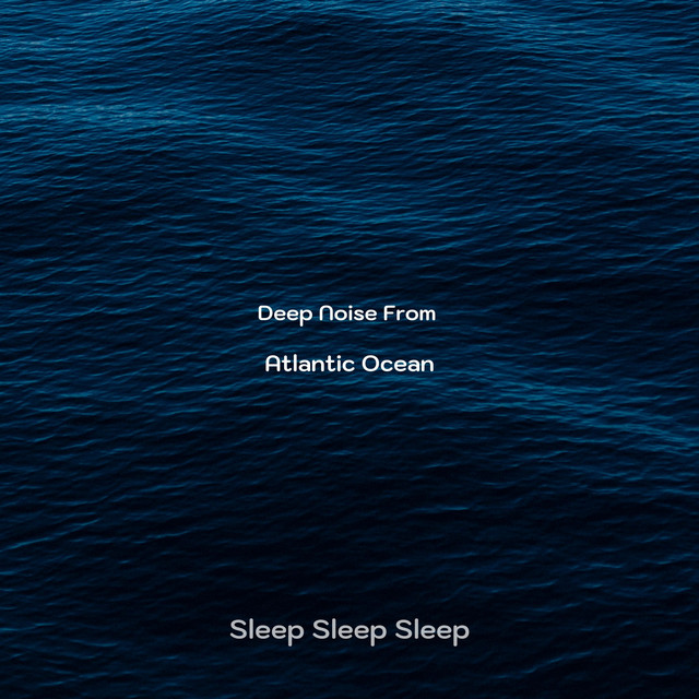 Deep Noise from Atlantic Ocean cover art