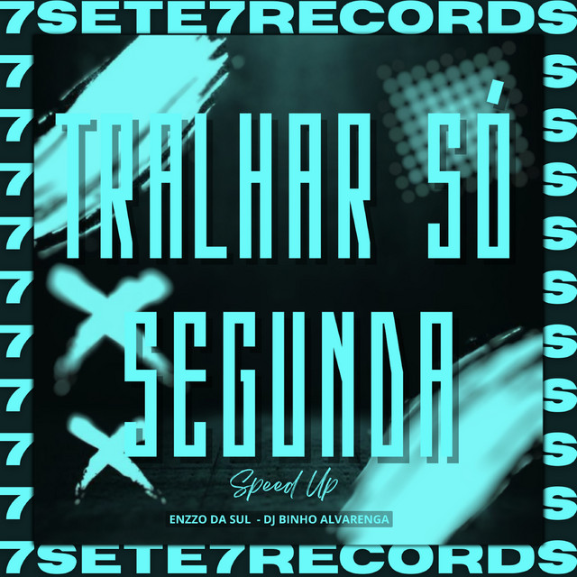Trabalhar Só Segunda (Speed Up)