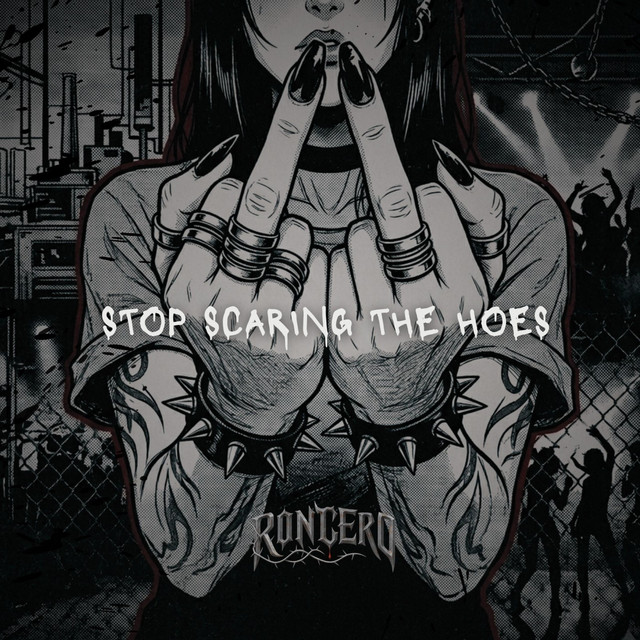 Stop Scaring The Hoes