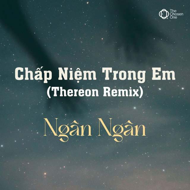 Chấp Niệm Trong Em (Thereon Remix)