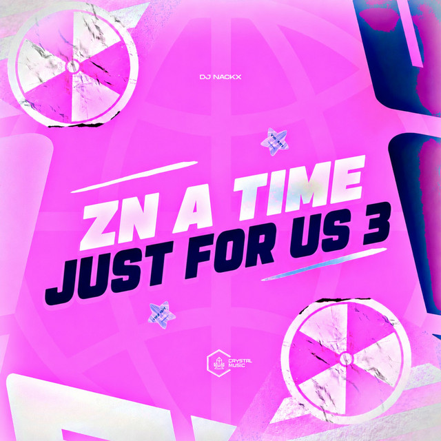 Zn a Time Just For Us 3