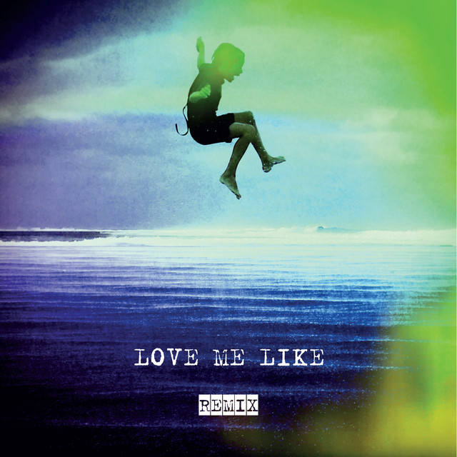 Love Me Like (Remix) cover art