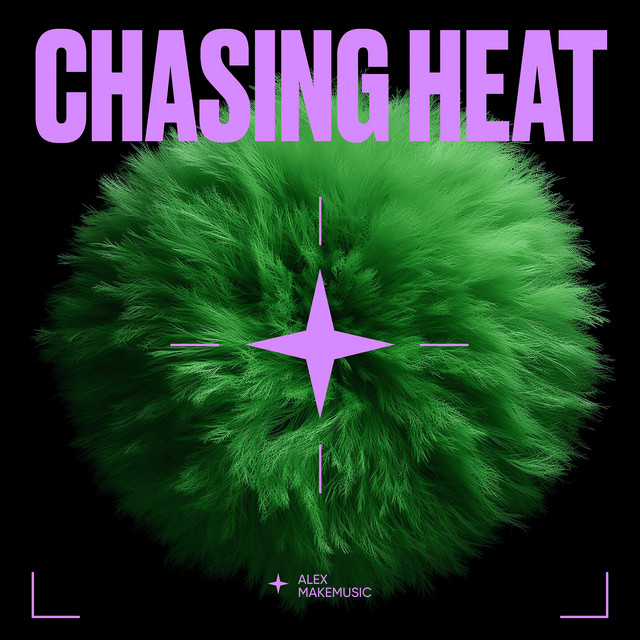 Обкладинка: Chasing Heat — Alex MakeMusic