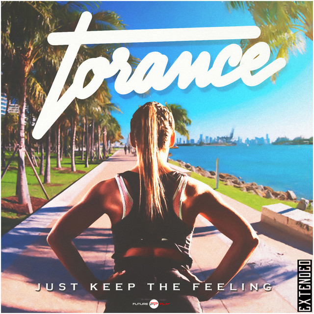 Just Keep The Feeling (Extended) cover