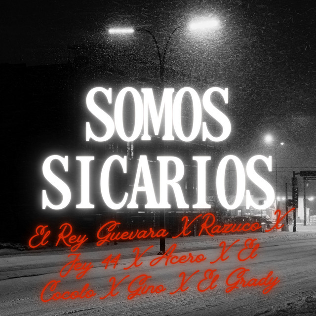 Somos Sicarios (feat. Acero Figueroa)
