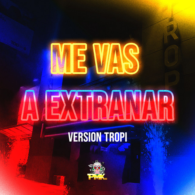 Me Vas a Extrañar - Version Tropi