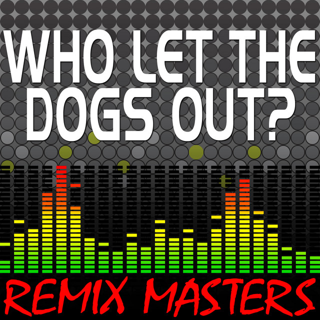 Who Let The Dogs Out Instrumental