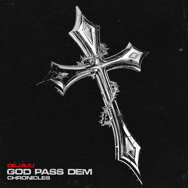 God Pass Dem chronicles