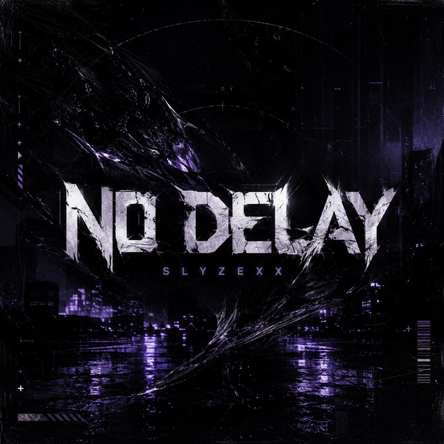 Обкладинка: No delay — Slyzexx