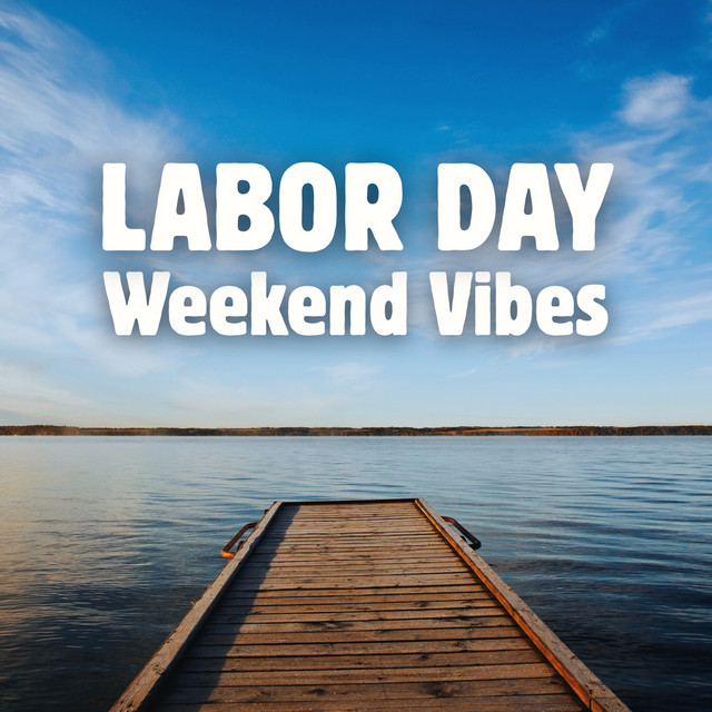 Labor Day Weekend Vibes