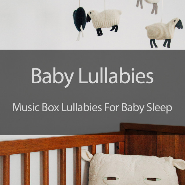 Baby Lullabies: Music Box Lullabies For Baby Sleep cover art
