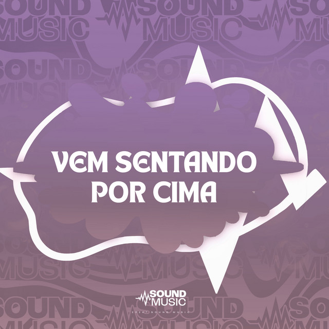 VEM SENTANDO POR CIMA