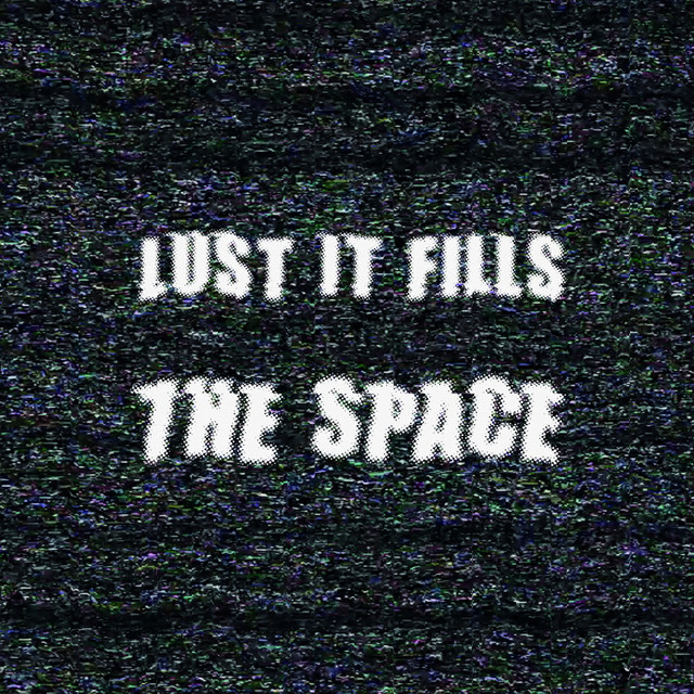 Lust It Fills The Space EP cover art