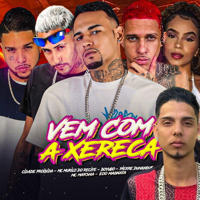 Vem Com a Xereca