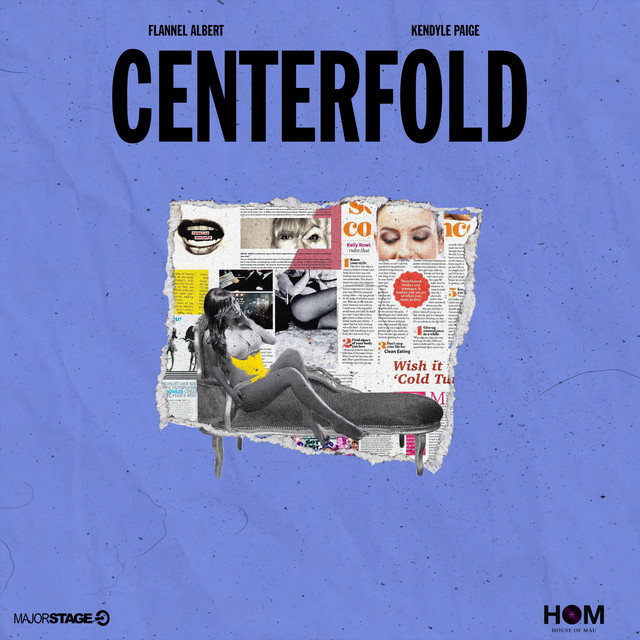 Centerfold by FLANNEL ALBERT