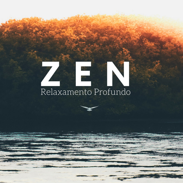 Zen - Relaxamento Profundo para Paz Interior, Estabilidade, Energia Positiva, Música Ambiente, Sons da Natureza e Relaxamento para Dormir, Meditação, Yoga cover art