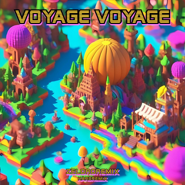 Voyage Voyage (HardRemix)