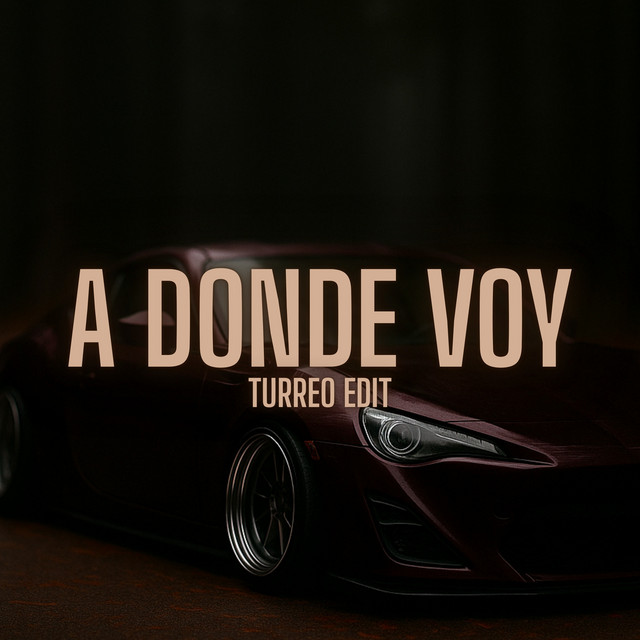 A Donde Voy - Turreo Edit