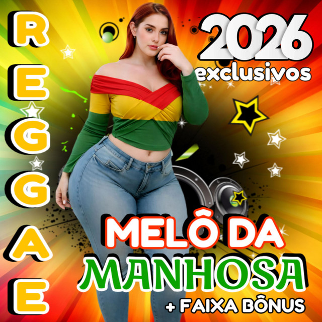 ☺︎もるぺこたろう☺︎ REGGAE 2026 MELØ DA MANHOSA LIMPO SEM VINHETAS +FAIXA BÔNUS