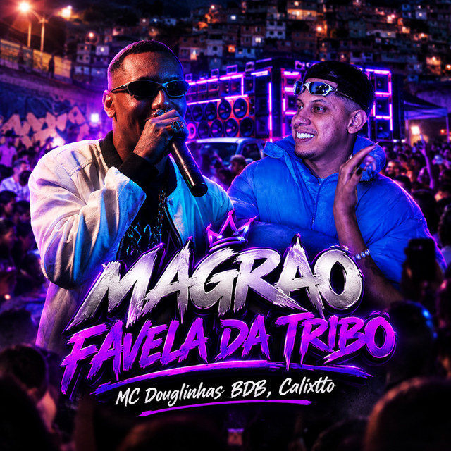 MAGRAO FAVELA DA TRIBO