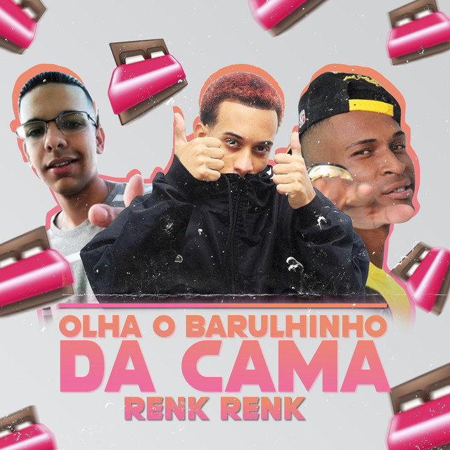 Renk Renk: Olha o Barulinho da Cama (feat. MC Fefe Original)