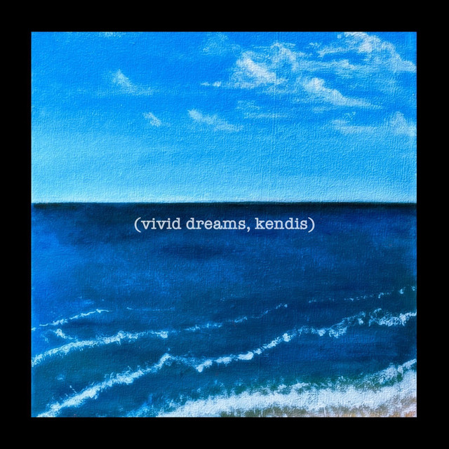 Vivid Dreams — Kendis