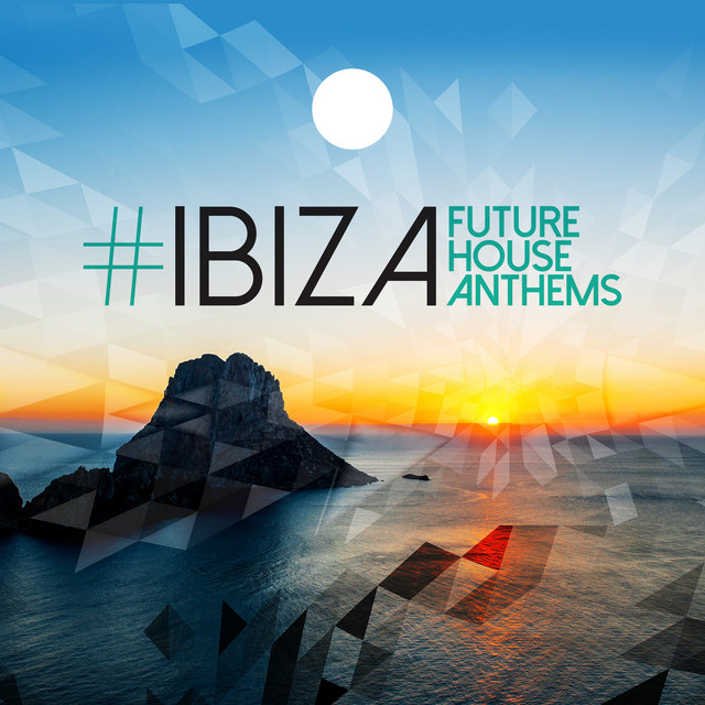 #Ibiza: Future House Anthems cover