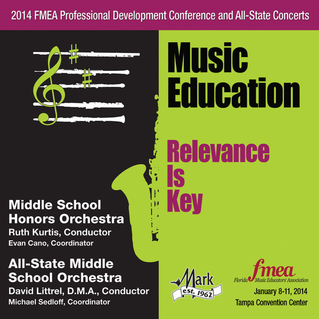 2014 Florida Music Educators Association (FMEA): Middle School Honors Orchestra & All-State Middle School Orchestra