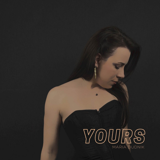 Обкладинка: Yours — Maria Dudnik