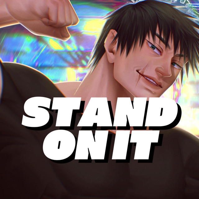 Stand On It (Toji)