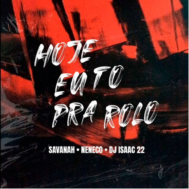 Hoje Eu Tô Pra Rolo