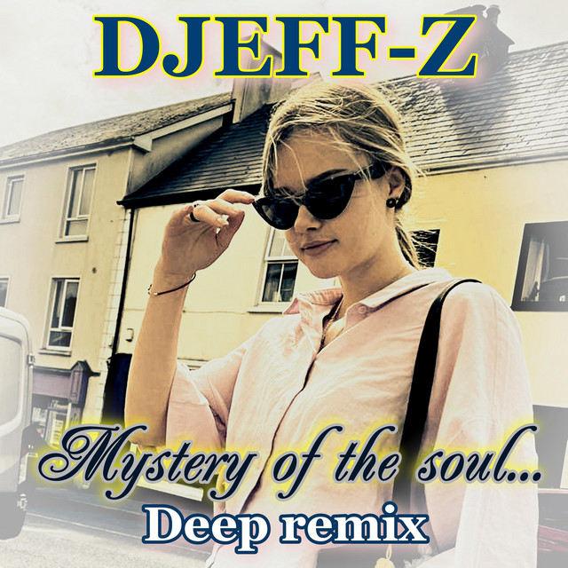 Обкладинка: Mystery of the soul... - Deep remix — Djeff-Z