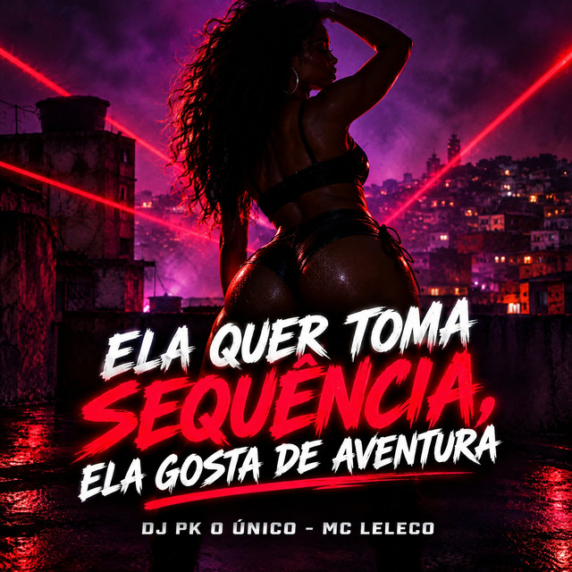 Ela Quer Toma Sequência, Ela Gosta de Aventura