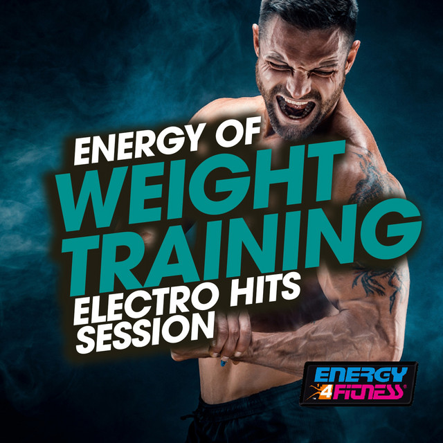 Energy of Weight Training Electro Hits Session cover