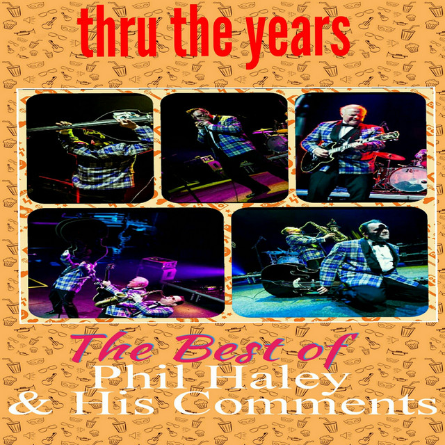 thru the years...best of Phil haley & His Comments cover art