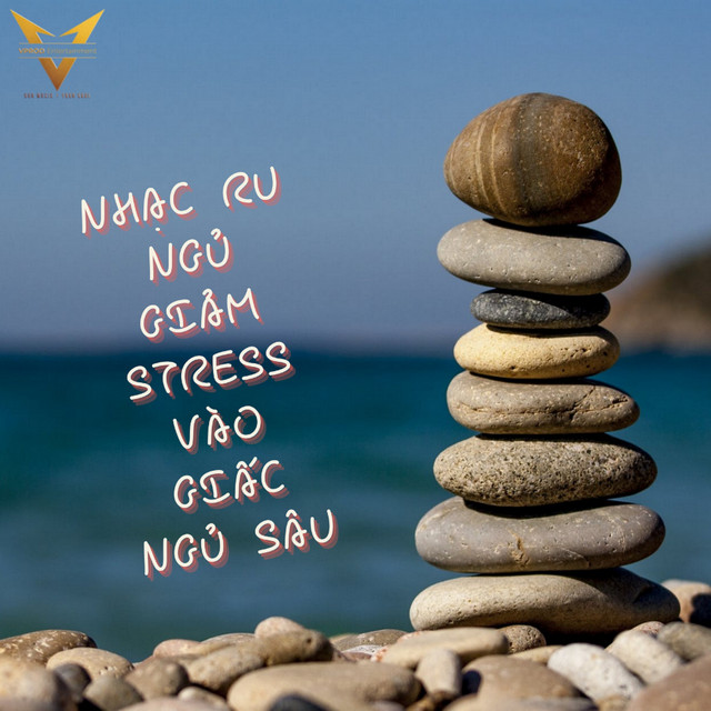 Nhạc Ru Ngủ Giảm Stress Vào Giấc Ngủ Sâu cover art