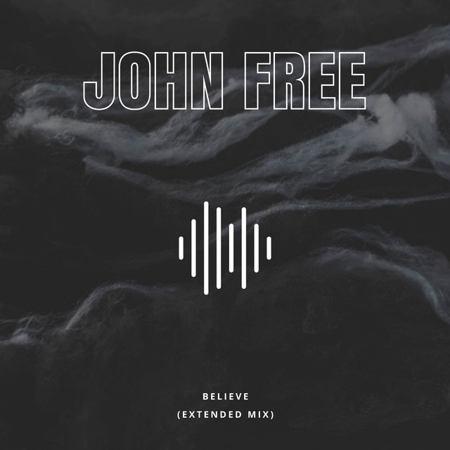 Обкладинка: Believe - Extended Mix — John Free