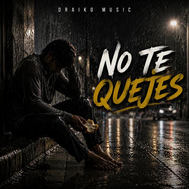 Draiko Music – No Te Quejes