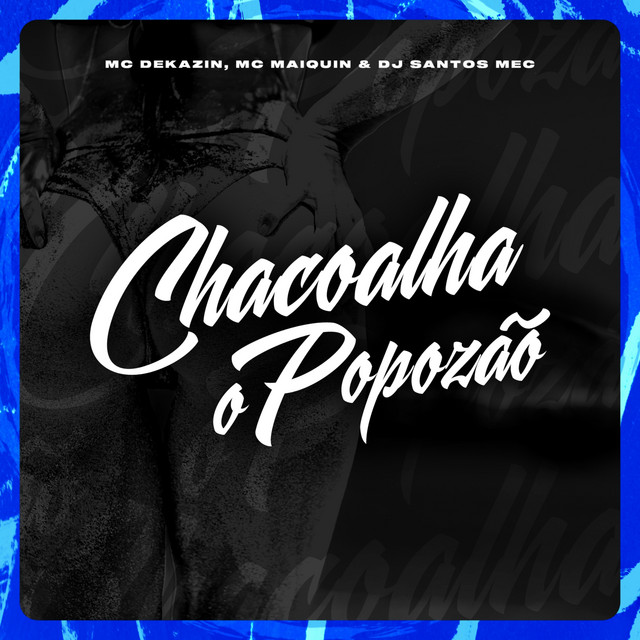 Chacoalha o Popozão