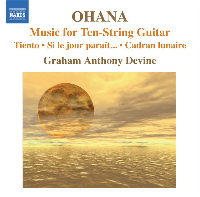 Ohana, M.: Guitar Music - Tiento / Si Le Jour Parait… / Cadran Lunaire cover art