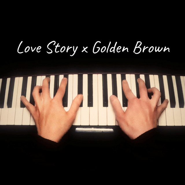 Love Story x Golden Brown (Raw Piano Version) cover