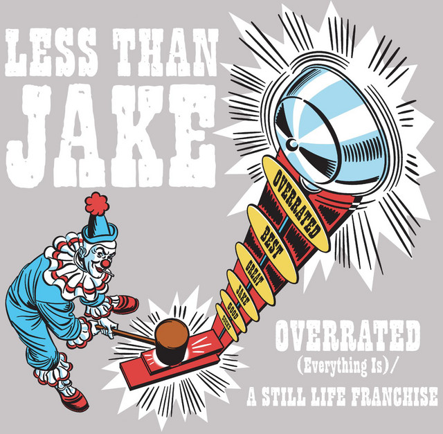 Overrated [Everything Is] / A Still Life Franchise
