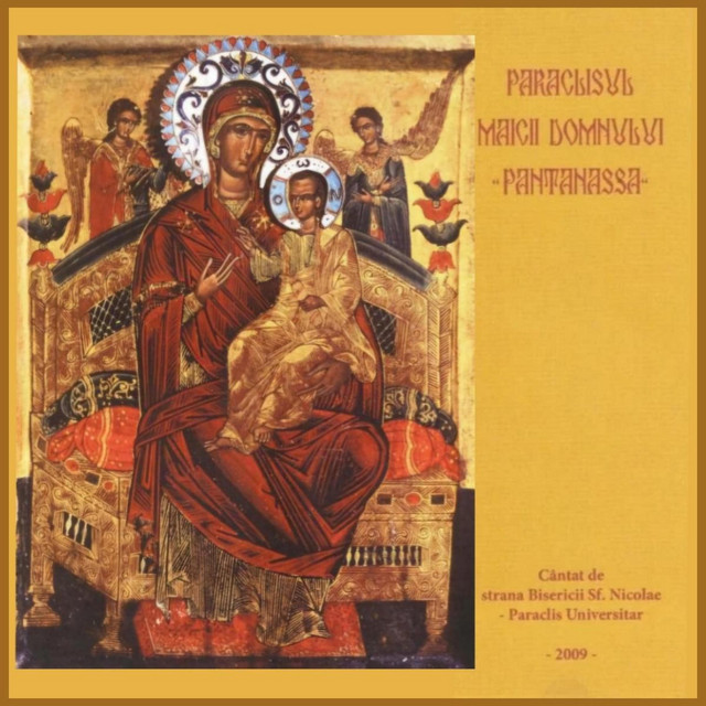PARACLISUL Maicii Domnului PANTANASSA (Cântat de strana Bisericii Sf. Nicolae Paraclis Universitar) cover art