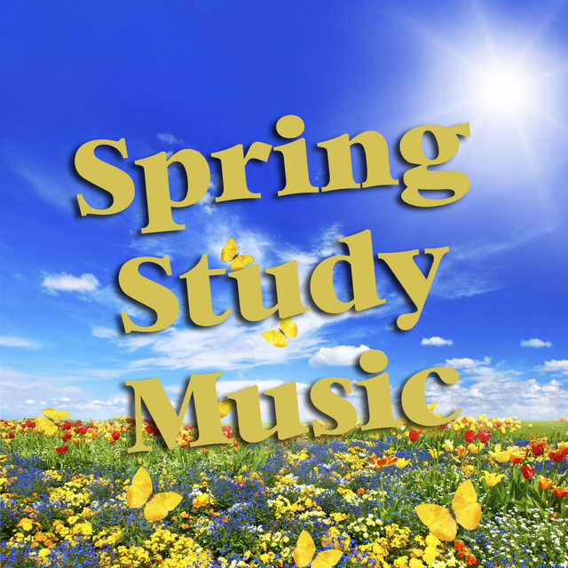 Spring Study Music - Album by Classical Study Music | Spotify