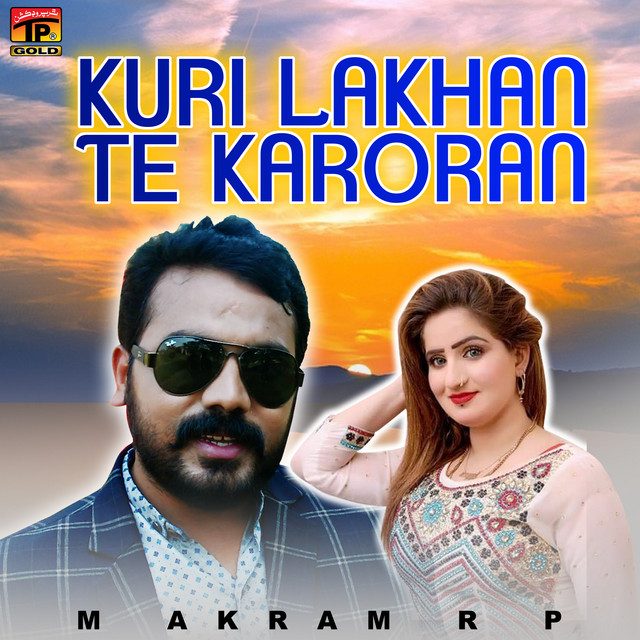 Kuri Lakhan Te Karoran - Single - Single by M. Akram. R. P | Spotify