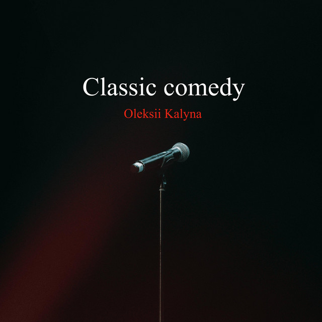 Обкладинка: Classic comedy — Oleksii Kalyna