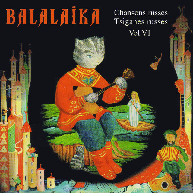 Balalaika, Chansons russes et Tsiganes russes, Vol. 6 (Russian and Gypsy Songs) cover art