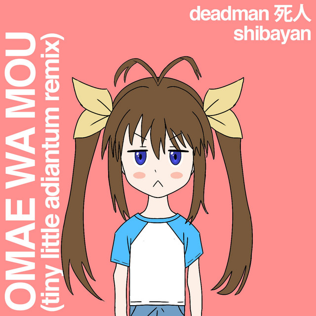 deadman 死人 - Omae Wa Mou